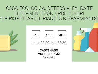 27/09/2018 Seminario Autoproduzione gratuito: Casa Ecologica, detersivi fai da te. detergenti con erbe e fiori a cura di Lucia Cuffaro 