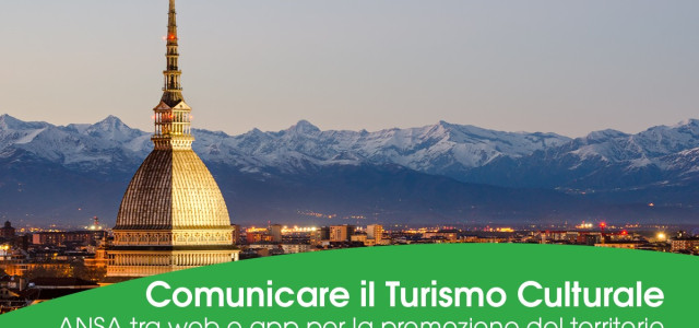 “Comunicare il turismo culturale”: ViaggiArt a Torino