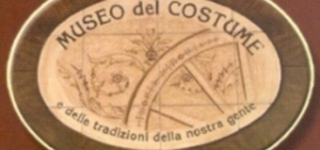 MUSEO DEL COSTUME E DELLE TRADIZIONI DELLA NOSTRA GENTE