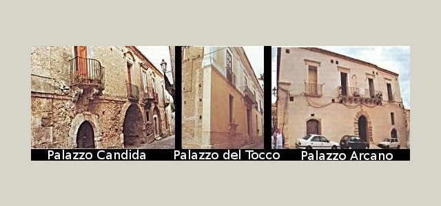 Palazzi storici (Candida, Del Tocco, Arcano)
