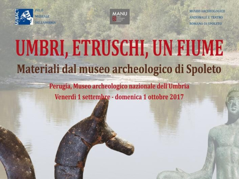 Umbri, Etruschi, un fiume. Materiali dal museo archeologico nazionale Umbri, Etruschi, un fiume. Materiali dal museo archeologico nazionale