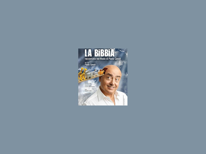 La Bibbia raccontata nel modo di Paolo Cevoli La Bibbia raccontata nel modo di Paolo Cevoli