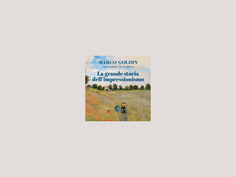 Marco Goldin - La Grande Storia dell'Impressionismo Marco Goldin - La Grande Storia dell'Impressionismo