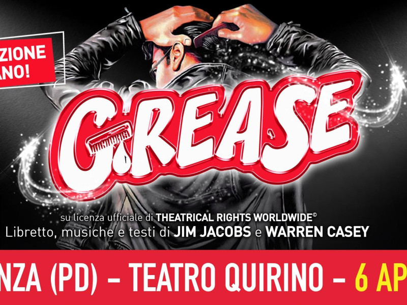 Grease, il Musical - Vigonza (PD) - 6 APRILE Grease, il Musical - Vigonza (PD) - 6 APRILE