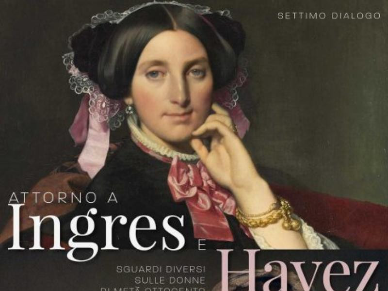 Attorno a Ingres e Hayez Attorno a Ingres e Hayez